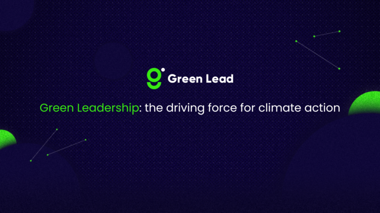 Green Leadership:     the driving force for climate action